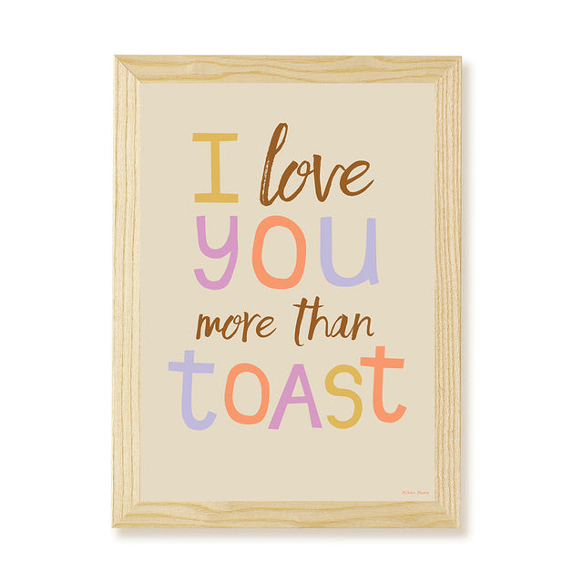 Hibou Design I Love You More Than Toast Art Print - Sand