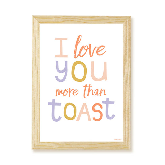 Hibou Design I Love You More Than Toast Art Print - Confetti White
