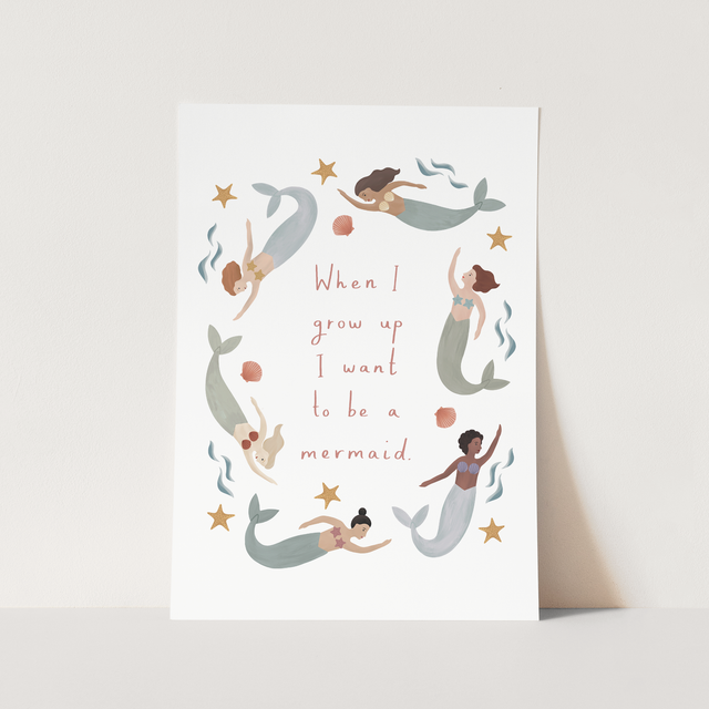Kid of the Village When I Grow Up I Want To Be A Mermaid Fine Art Print